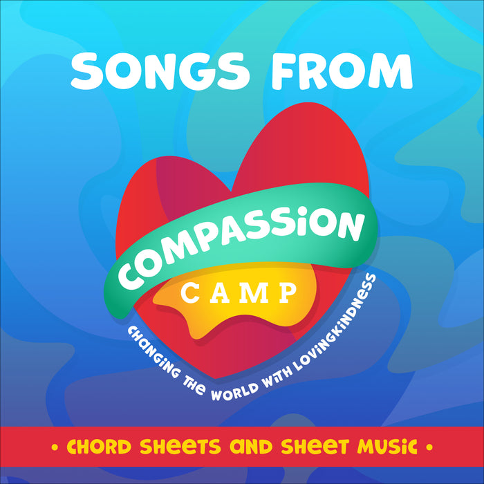 Songs from Compassion Camp: Changing the World with Lovingkindness