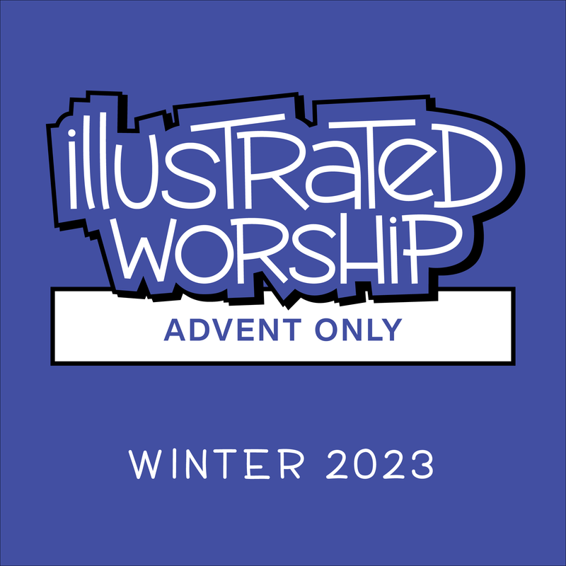 Illustrated Worship Resources: Advent 2023 (Year B)