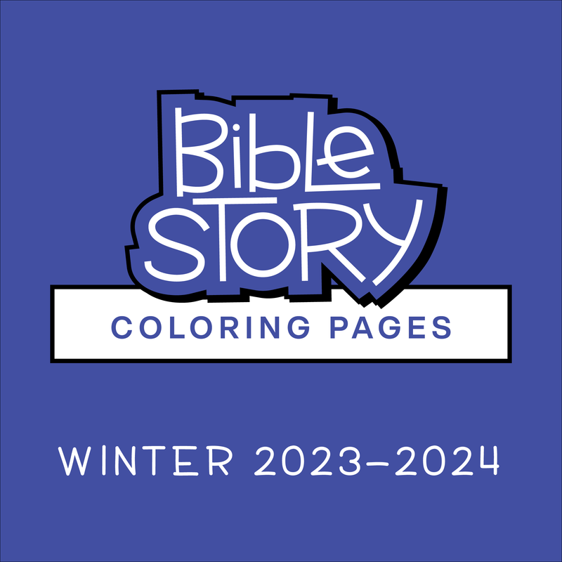 Bible Story Coloring Pages: Winter 2023–2024 (Year B)