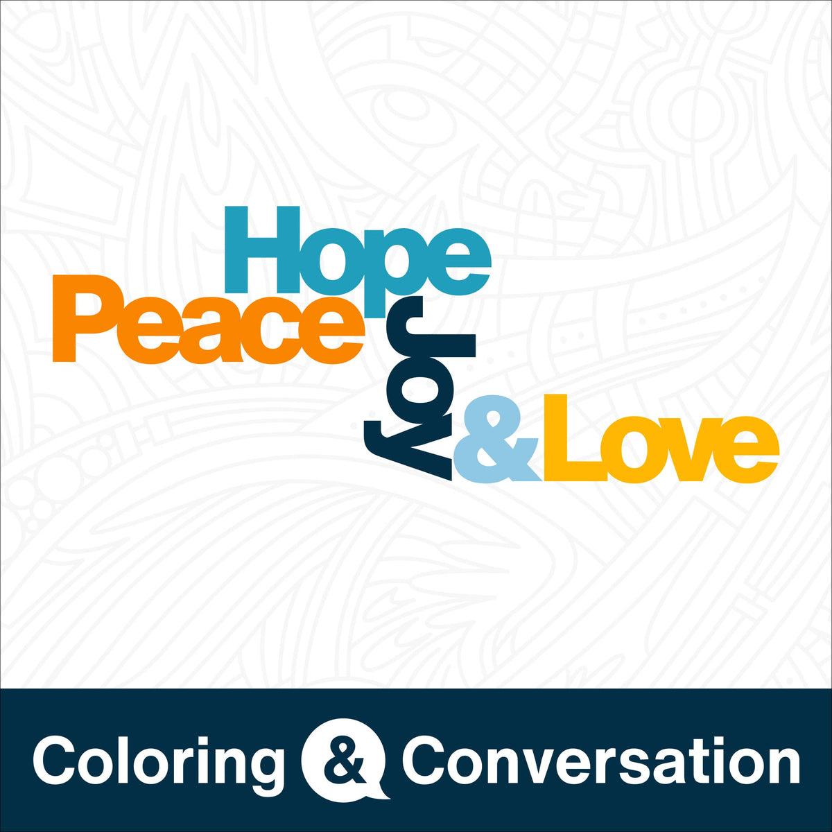 Hope, Peace, Joy, and Love Coloring Posters — Illustrated Ministry