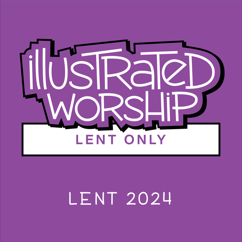 Illustrated Worship Resources: Lent 2024 (Year B)