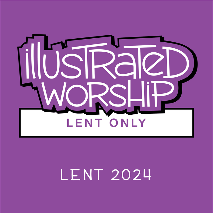 Illustrated Worship Resources: Lent 2024