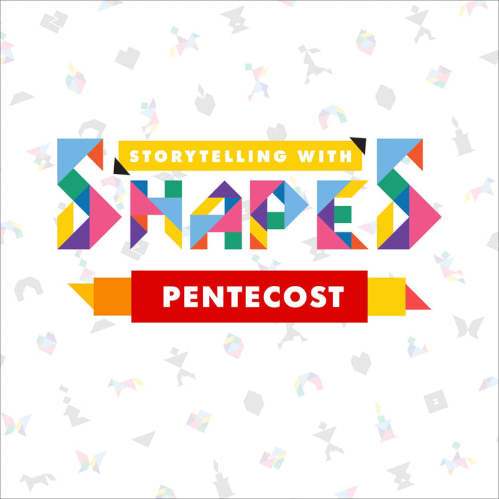 Storytelling with Shapes: Pentecost