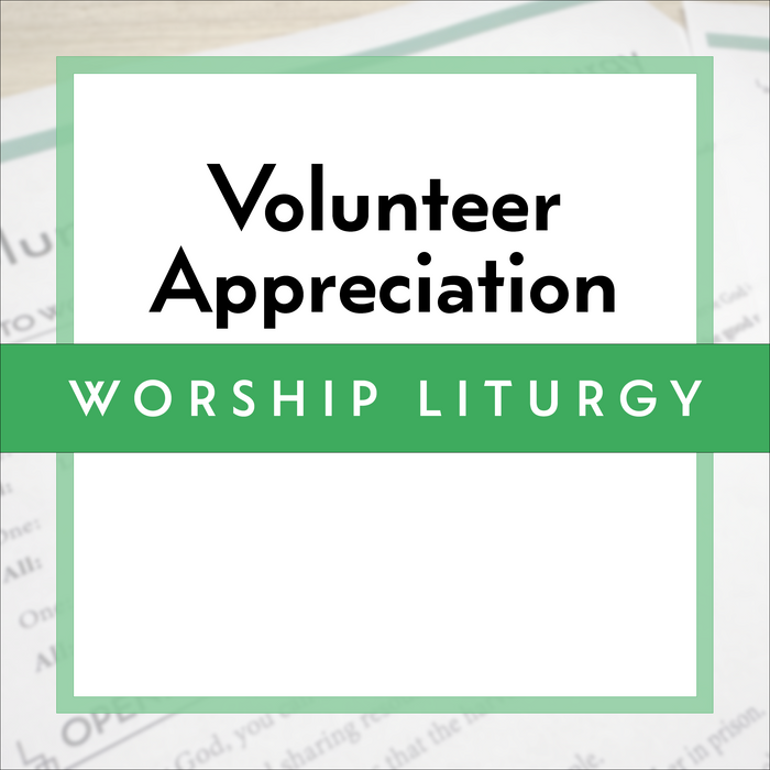 Volunteer Appreciation Worship Liturgy
