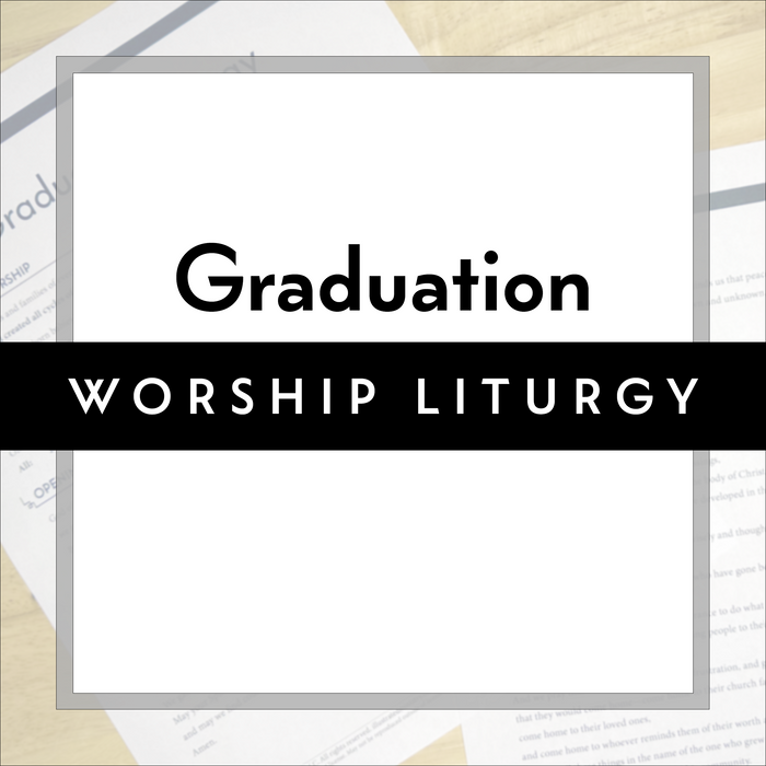 Graduation Worship Liturgy