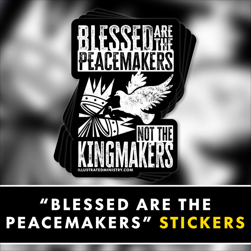 "Blessed Are the Peacemakers" Stickers