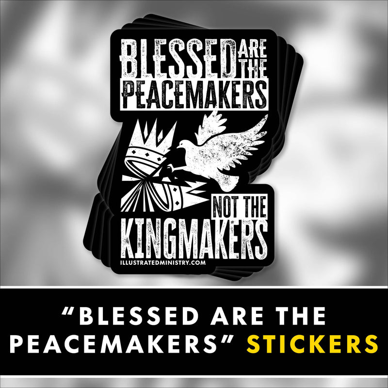 "Blessed Are the Peacemakers" Stickers