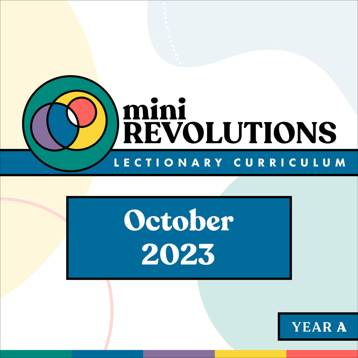 Mini Revolutions Curriculum: October 2023 — Illustrated Ministry