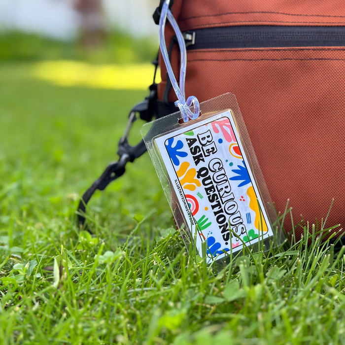 "Be Curious" Backpack Tags