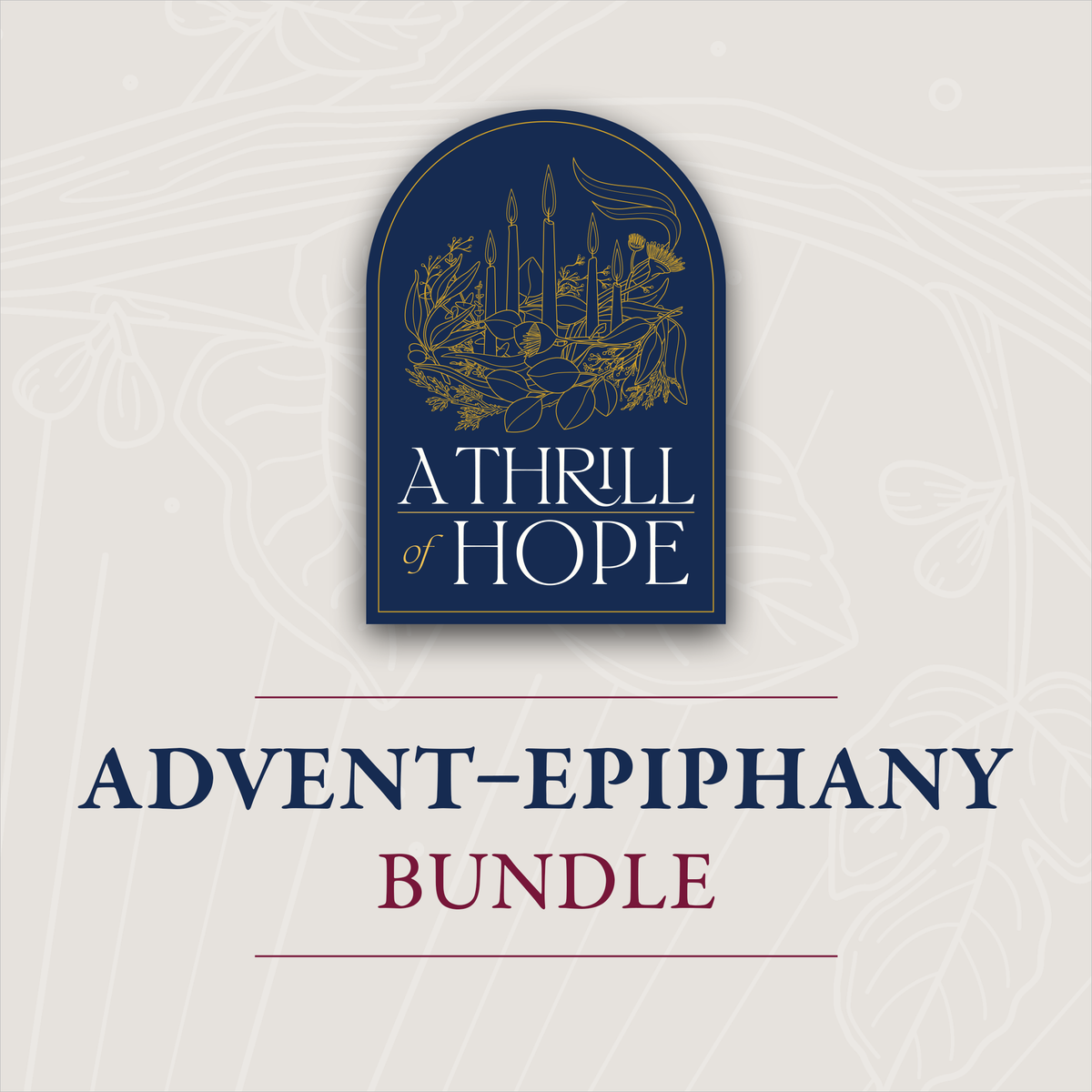 A Thrill of Hope Advent–Epiphany Bundle product collection