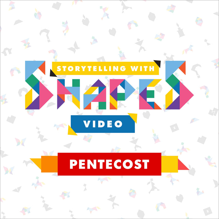 Storytelling with Shapes Video: Pentecost