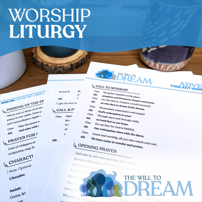 The Will to Dream Worship Liturgy