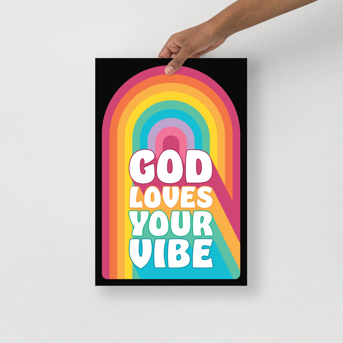 "God Loves Your Vibe" Poster Print