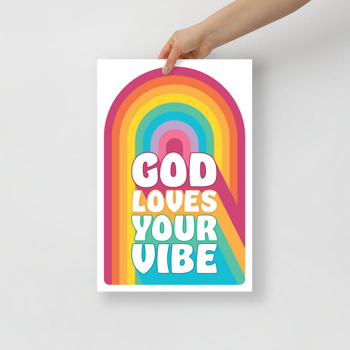 "God Loves Your Vibe" Poster Print