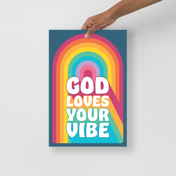 "God Loves Your Vibe" Poster Print