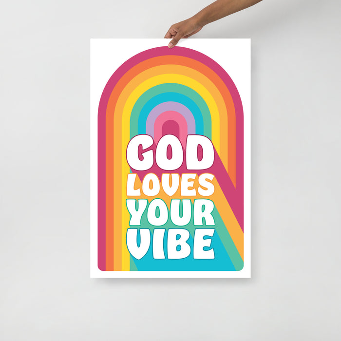 "God Loves Your Vibe" Poster Print