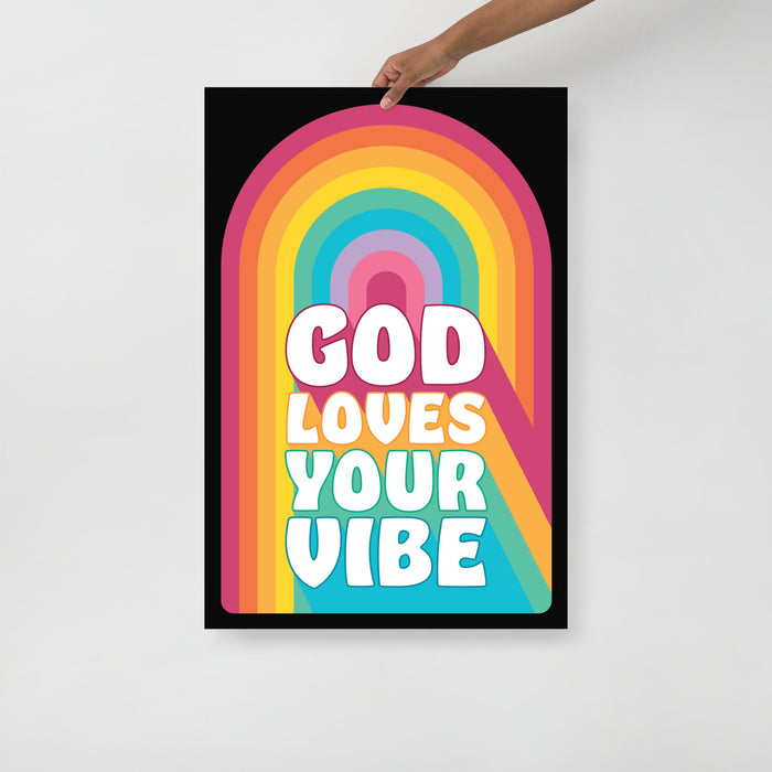 "God Loves Your Vibe" Poster Print