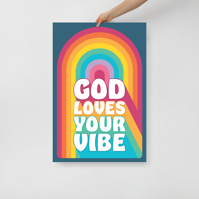 "God Loves Your Vibe" Poster Print