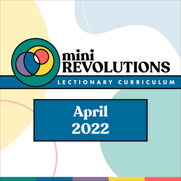 Mini Revolutions Curriculum: April 2022