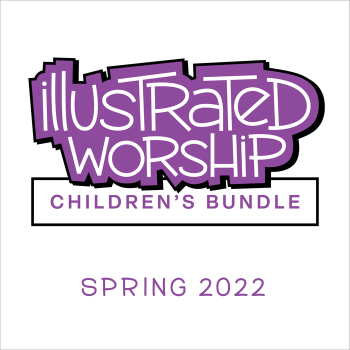 Illustrated Worship Children's Bundle: Spring 2022