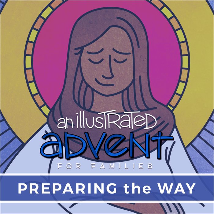 An Illustrated Advent for Families: Preparing the Way