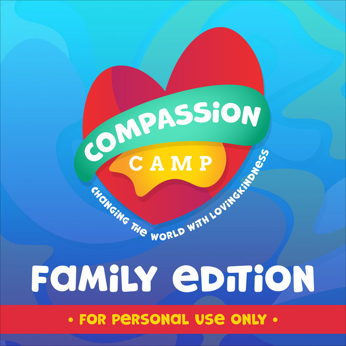 Compassion Camp: Changing the World with Lovingkindness Family Edition