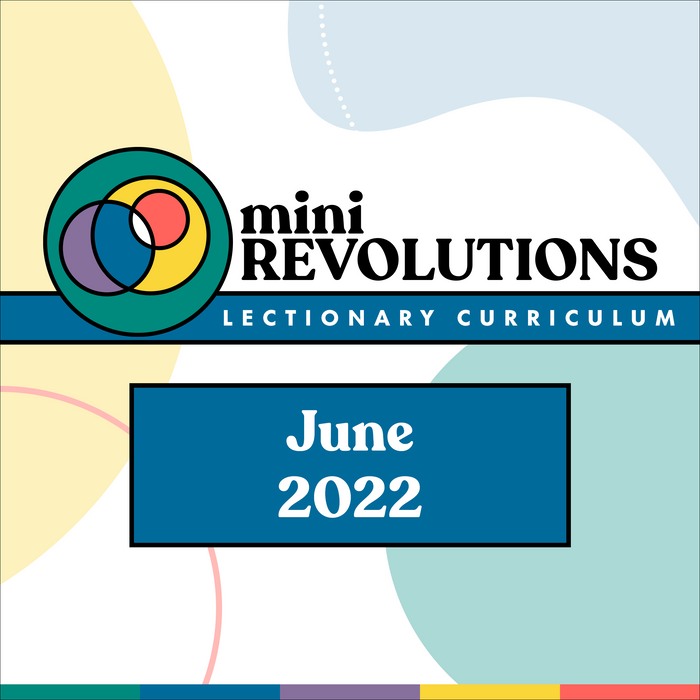 Mini Revolutions Curriculum: June 2022
