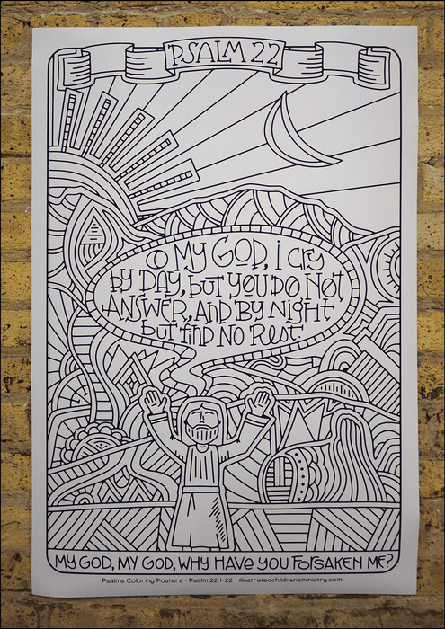 Psalms coloring poster - My God, my God, why have you forsaken me?