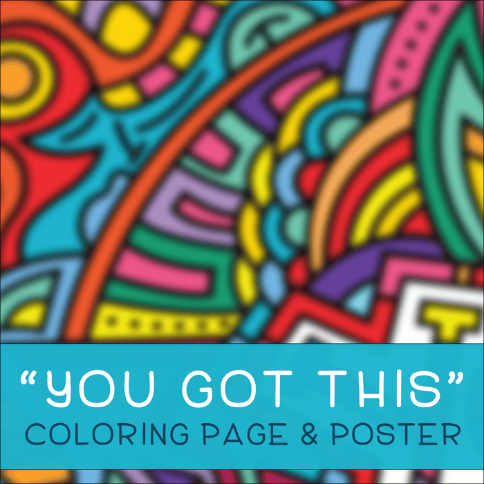 "You Got This" Coloring Page & Poster