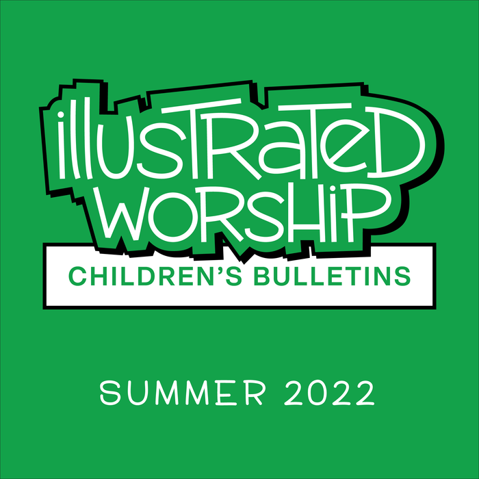Illustrated Worship Children's Bulletins: Summer 2022