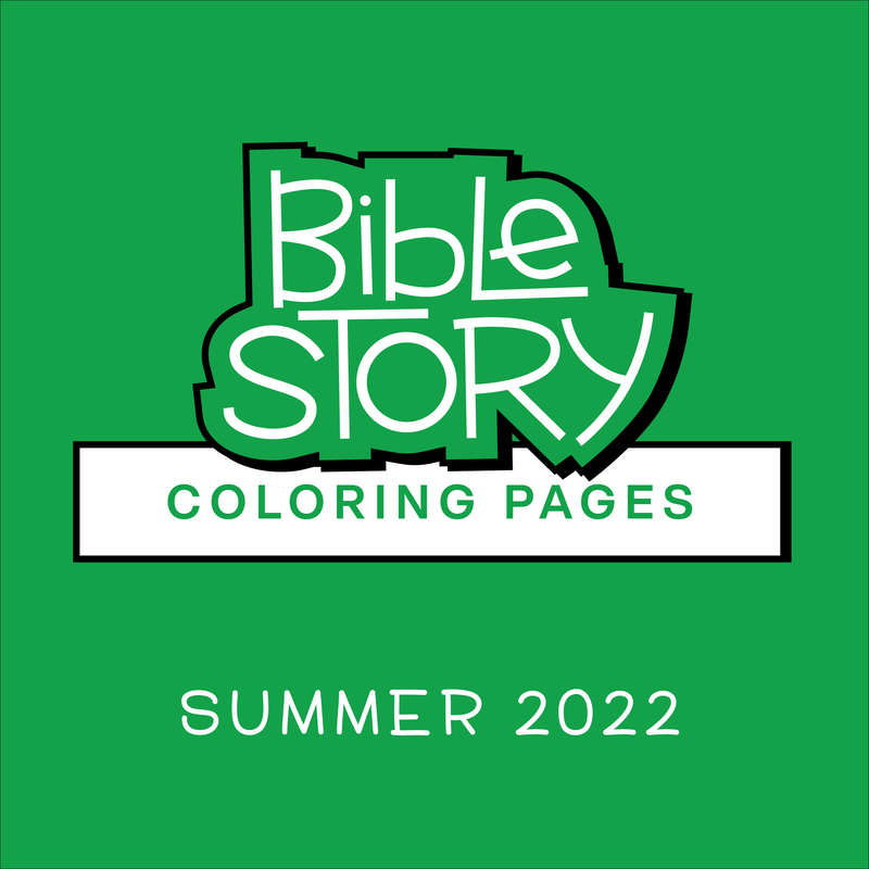 Bible Story Coloring Pages: Summer 2022 (Year C)